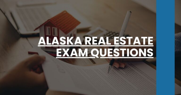 Alaska Real Estate Exam Questions Feature Image