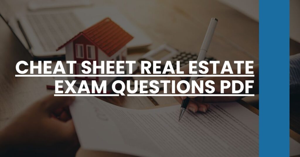 Cheat Sheet Real Estate Exam Questions PDF Feature Image