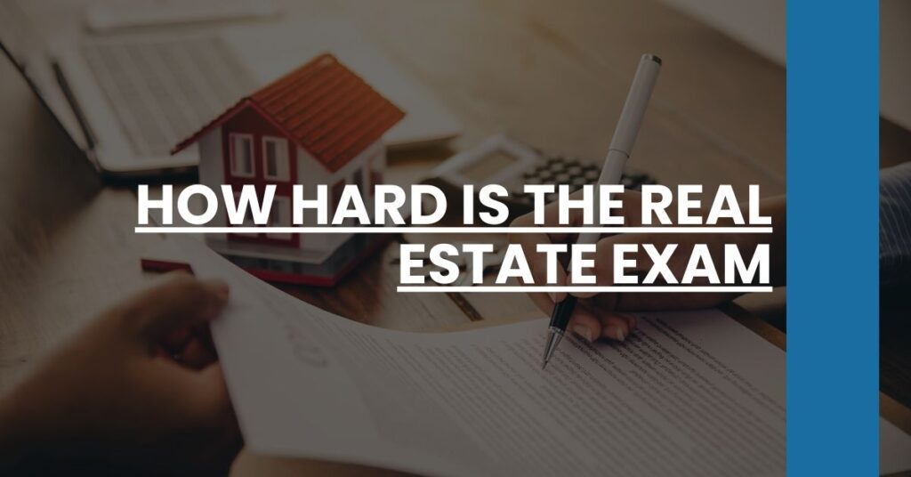 How Hard is the Real Estate Exam Feature Image