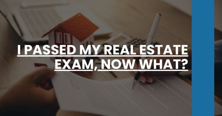 I Passed My Real Estate Exam, Now What Feature Image