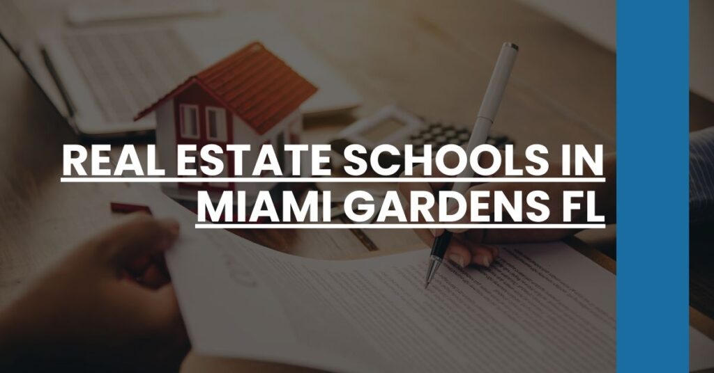 Real Estate Schools in Miami Gardens FL Feature Image