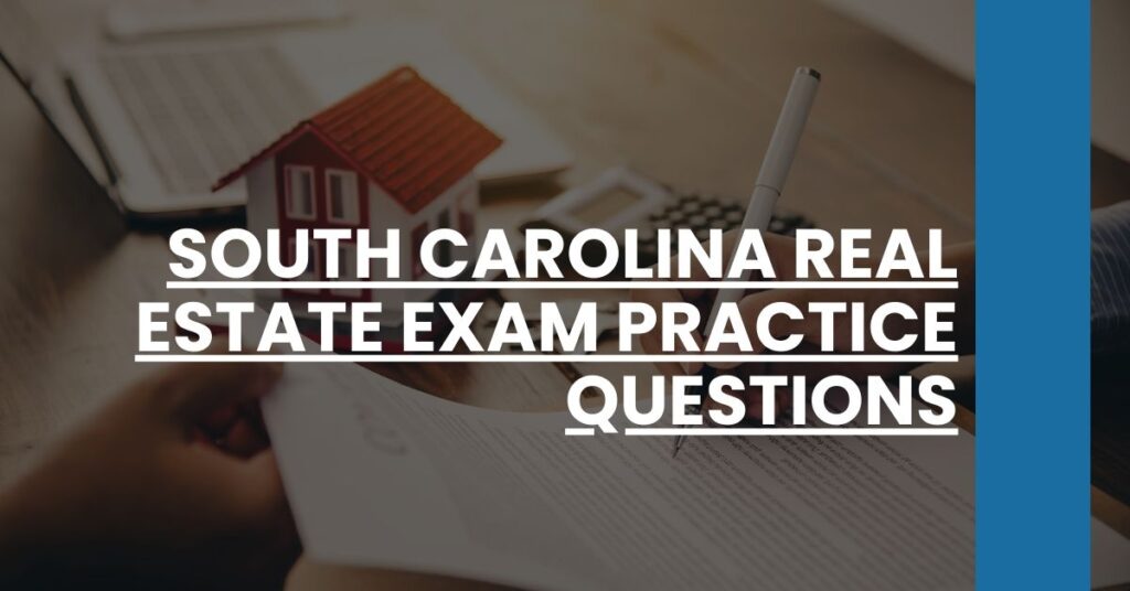 South Carolina Real Estate Exam Practice Questions Feature Image