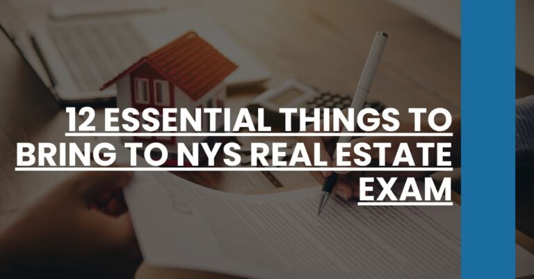 12 Essential Things to Bring to NYS Real Estate Exam Feature Image