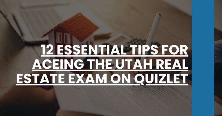 12 Essential Tips for Aceing the Utah Real Estate Exam on Quizlet Feature Image