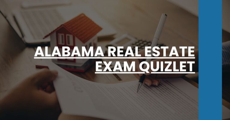 Alabama Real Estate Exam Quizlet Feature Image