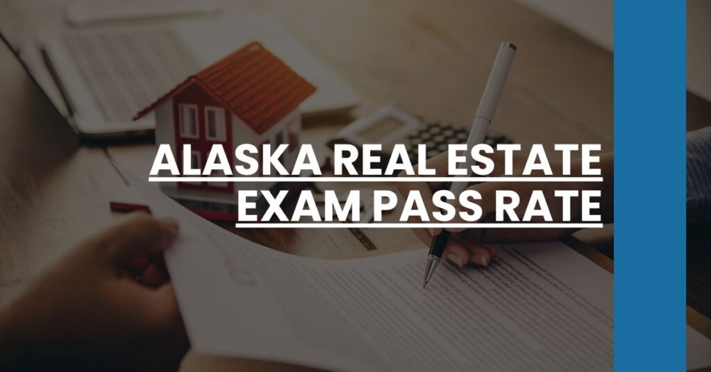 Alaska Real Estate Exam Pass Rate Feature Image