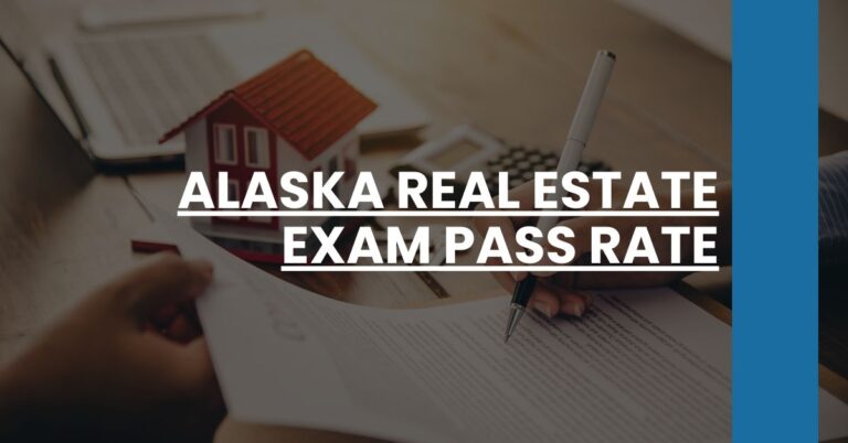 Alaska Real Estate Exam Pass Rate Feature Image