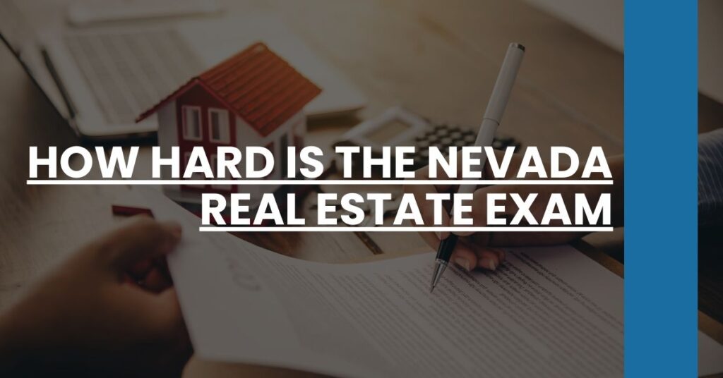 How Hard is the Nevada Real Estate Exam Feature Image