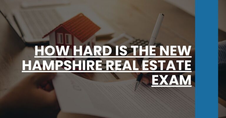 How Hard is the New Hampshire Real Estate Exam Feature Image