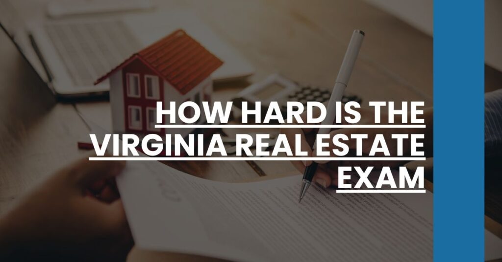 How Hard is the Virginia Real Estate Exam Feature Image