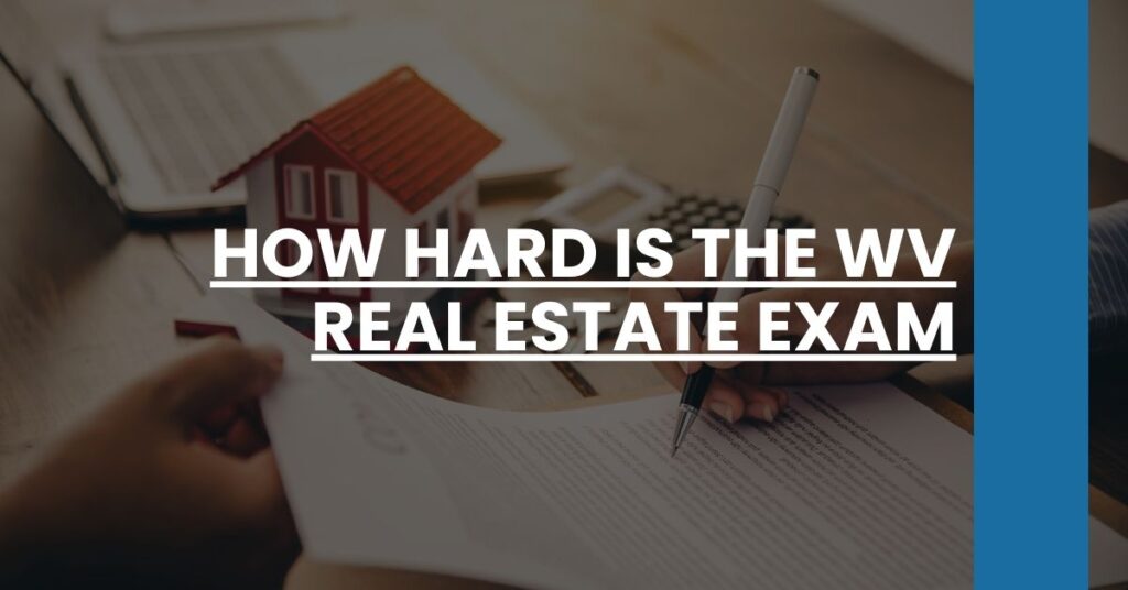 How Hard is the WV Real Estate Exam Feature Image