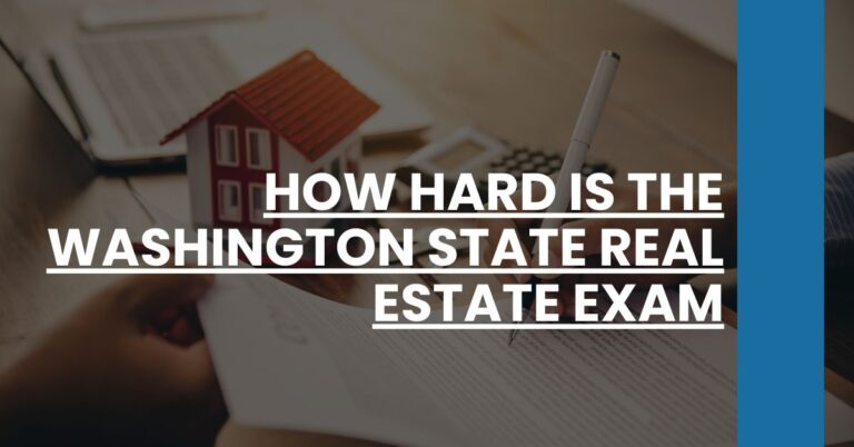 How Hard is the Washington State Real Estate Exam Feature Image