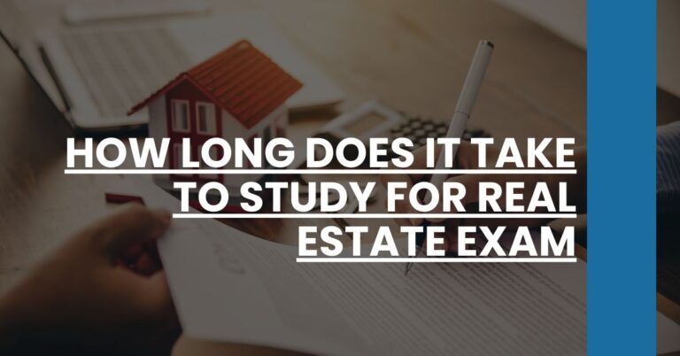 How Long Does It Take to Study for Real Estate Exam Feature Image