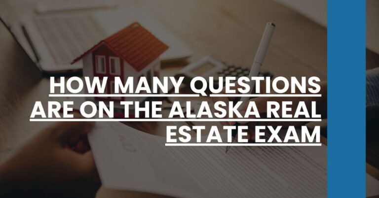 How Many Questions Are on the Alaska Real Estate Exam Feature Image