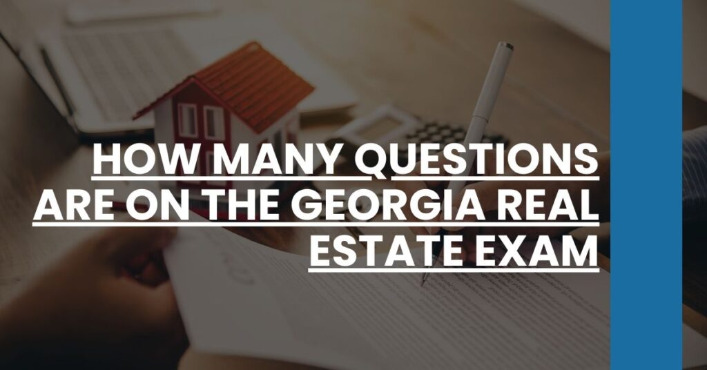 How Many Questions are on the Georgia Real Estate Exam Feature Image