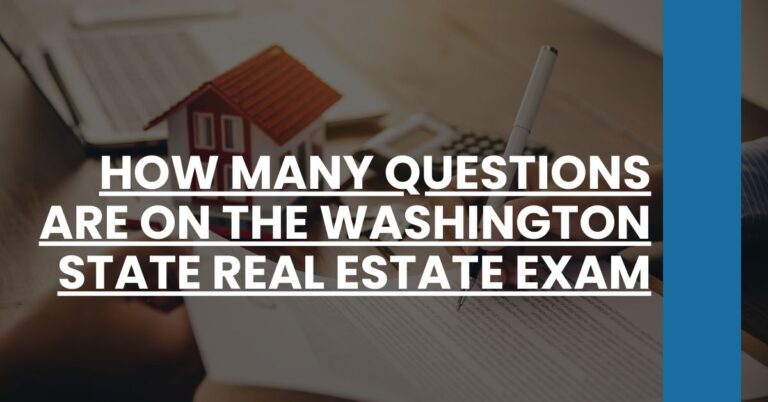 How Many Questions are on the Washington State Real Estate Exam Feature Image