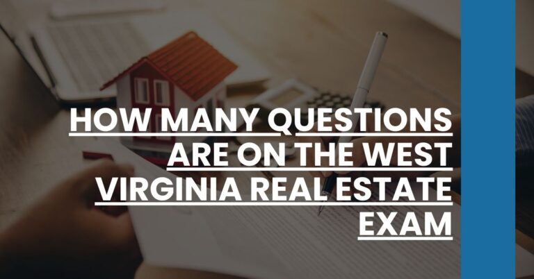 How Many Questions are on the West Virginia Real Estate Exam Feature Image