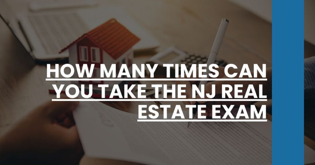 How Many Times Can You Take the NJ Real Estate Exam Feature Image