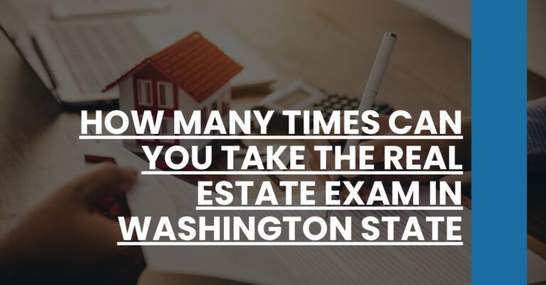 How Many Times Can You Take the Real Estate Exam in Washington State Feature Image