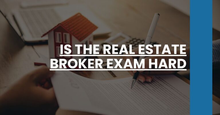 Is the Real Estate Broker Exam Hard Feature Image