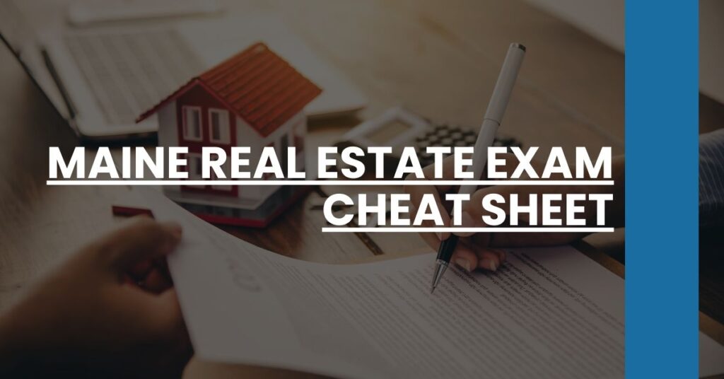 Maine Real Estate Exam Cheat Sheet Feature Image