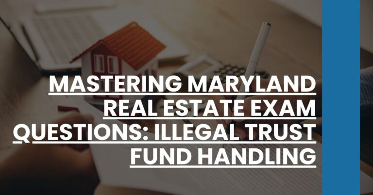 Mastering Maryland Real Estate Exam Questions Illegal Trust Fund Handling Feature Image