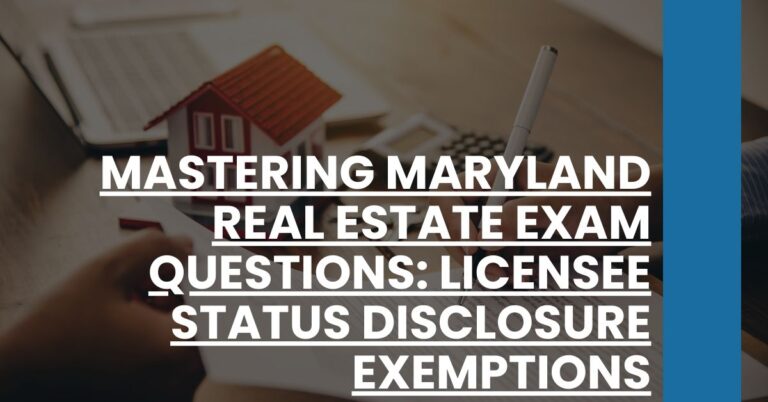 Mastering Maryland Real Estate Exam Questions Licensee Status Disclosure Exemptions Feature Image