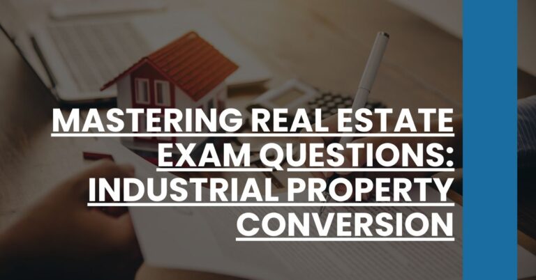 Mastering Real Estate Exam Questions Industrial Property Conversion Feature Image