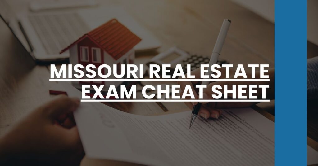 Missouri Real Estate Exam Cheat Sheet Feature Image