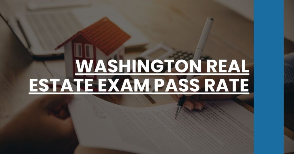 Washington Real Estate Exam Pass Rate Feature Image