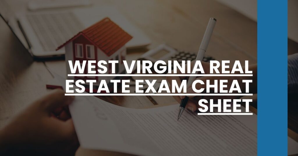 West Virginia Real Estate Exam Cheat Sheet Feature Image