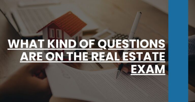 What Kind of Questions Are on the Real Estate Exam Feature Image