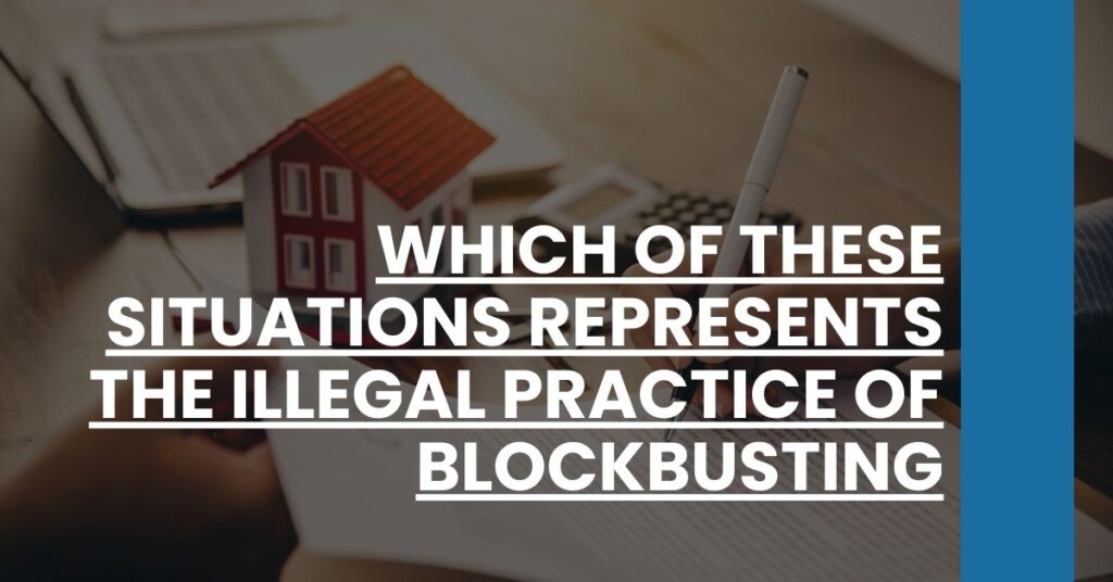 Which of these situations represents the illegal practice of blockbusting Feature Image