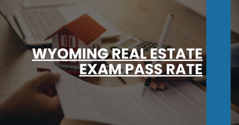 Wyoming Real Estate Exam Pass Rate Feature Image